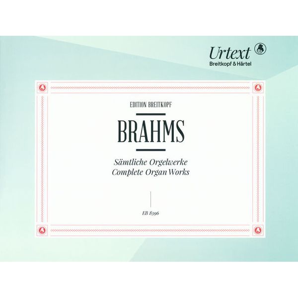 Breitkopf & Härtel Brahms Sämtliche Orgelwerke