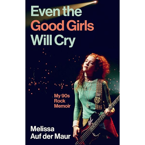 Atlantic Books Even the Good Girls Will Cry
